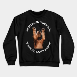 Kristi Noem Puppy Killer Crewneck Sweatshirt